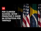 Setor produtivo é chave na estratégia pós-tarifaço | LIVE CNN