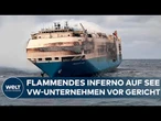 VW-PROZESS: Millionenklage nach Untergang der MS Felicity Ace