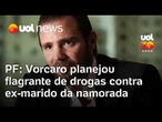 Daniel Vorcaro: PF aponta plano para forjar flagrante contra ex de namorada