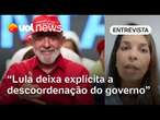 Lula se distanciou da realidade e expõe descoordenação dentro do governo, diz cientista política