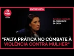 Falta prática no combate à violência contra mulher, diz Daniella Marques