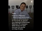È morta Francesca Mannina, la donna originaria di Balestrate che era fra i dispersi in Venezuela