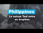 L’éruption du volcan Taal aux Philippines, situé à environ 70 km de Manille • FRANCE 24