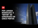 De Haddad à conta de luz: o "motim" do Congresso em cinco pontos | LIVE CNN
