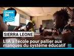 Sierra Leone : des écoles utilisent l'IA pour pallier aux manques de moyens du système éducatif