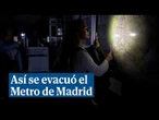 Así se evacuó a 150.000 pasajeros del Metro de Madrid a oscuras durante el apagón
