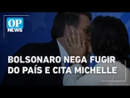 Bolsonaro rejeita fugir do país para não se afastar de Michelle, diz jornal | O POVO NEWS