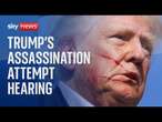 Watch live: First public hearing on Donald Trump's assassination attempt