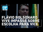 Flávio Bolsonaro ainda busca definir nome para vice em 2026 | OP News