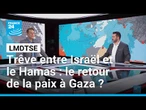 Trêve entre Israël et le Hamas : vers un retour de la paix à Gaza ? • FRANCE 24
