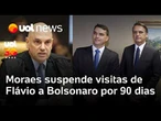 Moraes suspende visitas de Flávio a Jair Bolsonaro por 90 dias