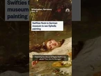 Swifties flock to German museum to see Ophelia painting