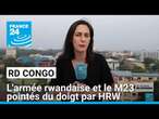 RD Congo : l’armée rwandaise et le M23 pointés du doigt par Human Rights Watch • FRANCE 24