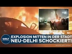 EXPLOSION IN NEU-DELHI: Acht Tote, über 20 Verletzte – Polizei prüft Terrorverdacht nach Festnahme