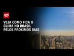 Previsão do tempo: Veranico se espalha pelo país após frio intenso | CNN PRIME TIME