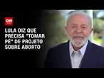 Lula diz que precisa 