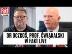 Fakt LIVE: dr Mirosław Oczkoś, prof. Zbigniew Ćwiąkalski