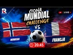 Norwegia – Francja | Ciona Mundial Challenge | Transmisja Na Żywo