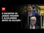 Jaques Wagner: apoio de Alcolumbre pesa na decisão? Encontro dos dois é nesta quarta, 24/6