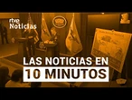 Las noticias del DOMINGO 22 de JUNIO en 10 minutos | RTVE Noticias