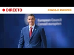 CONSEJO EUROPEO : PEDRO SÁNCHEZ lleva el DEBATE SOBRE VIVIENDA A BRUSELAS | RTVE