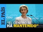 EUROPA | Von der Leyen: "Sigue habiendo una mayoría a favor de una Europa fuerte" | EL PAÍS