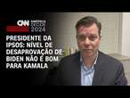 Presidente da Ipsos: Nível de desaprovação de Biden não é bom para Kamala| WW