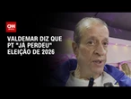 Em evento, Valdemar diz que PT "já perdeu" eleição presidencial de 2026 | CNN PRIME TIME