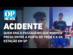 Quem era o passageiro que morreu preso entre a porta do trem e a da estação em SP | O POVO NEWS