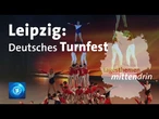Leipzig: 80.000 Sportler:innen beim Turnfest | tagesthemen mittendrin