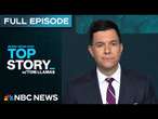 Top Story with Tom Llamas - Feb. 28 | NBC News NOW