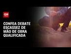 Evento da Confea debate a escassez de mão de obra qualificada | CNN NOVO DIA