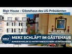 MERZ SCHLÄFT IM LUXUS-GÄSTEHAUS: Bundeskanzler zu Antrittsbesuch beim US-Präsidenten