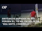 Polícia investiga “boa noite, Cinderela” contra britânicos dopados e roubados após encontro na Lapa