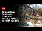 Análise: O legado político após o Katrina nos EUA | CNN PRIME TIME
