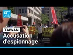 Taïwan: d'ex-proches du président accusés d'espionnage pour le compte de Pékin • FRANCE 24