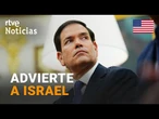 EE.UU.-ISRAEL: MARCO RUBIO avisa de que los planes de ANEXIÓN DE CISJORDANIA AMENAZAN LA PAZ | RTVE