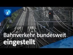 Bahnverkehr bundesweit eingestellt