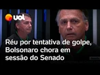 Bolsonaro chora durante sessão do Senado; ex-presidente é réu por tentativa de golpe de Estado