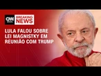 "Lula falou sobre a injustiça da aplicação da Lei Magnistky", diz secretário do MDIC | CNN NEWSROOM