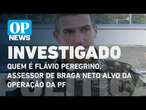 Quem é Flávio Peregrino, assessor de Braga Neto alvo da operação da PF | O POVO NEWS