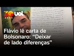Bolsonaro pede em carta para 'deixar diferença de lado' e Flávio agradece pelo apoio do pai