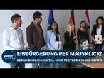 DIGITALE EINBÜRGERUNG: Keine persönliche Prüfung von Migranten – Berlin schon wieder in der Kritik!