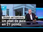 Donald Trump va présenter un plan de paix en 21 points à Benjamin Netanyahu • FRANCE 24
