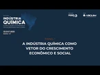 Painel 1 | A indústria química como vetor do crescimento econômico e social