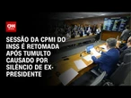 Sessão da CPMI do INSS é retomada após tumulto causado por silêncio de ex-presidente | CNN 360º