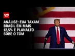 Análise: Com nova taxa dos EUA, tarifas ao Brasil chegam a 37,5% | WW