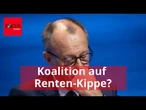 Koalition auf der Renten-Kippe? In Merz' Regierung kursieren jetzt diese Szenarien
