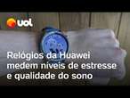 Relógios da Huawei medem níveis de estresse e qualidade do sono; confira