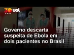 Governo descarta suspeita de Ebola no Brasil e OMS declara surto da doença emergência internacional